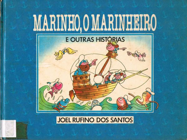 Marinho, O Marinheiro; A Flauta de Pan; O Jacaré que comeu a Noite